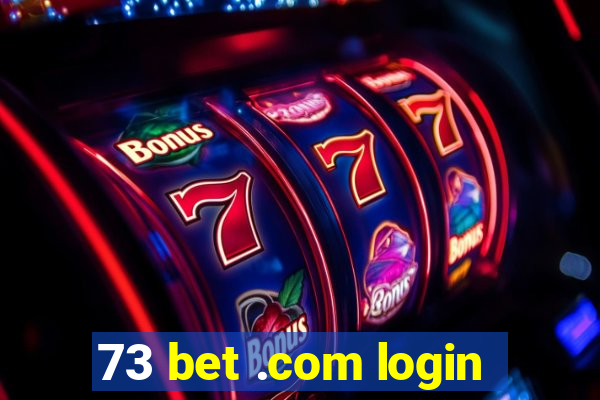 73 bet .com login