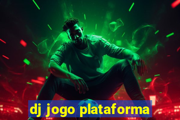 dj jogo plataforma