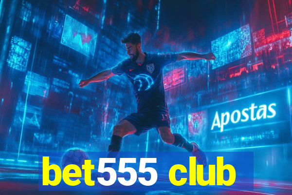 bet555 club