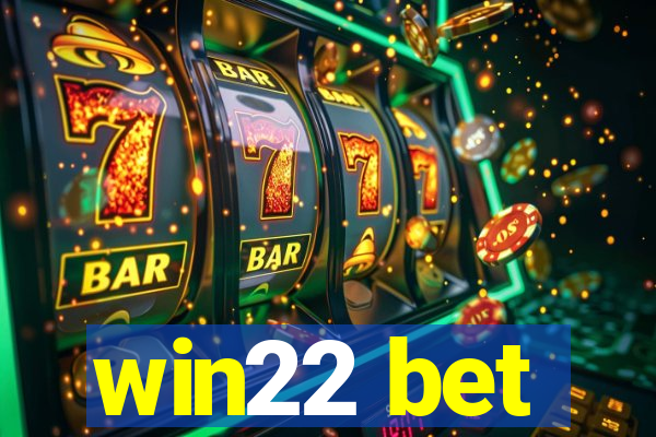 win22 bet