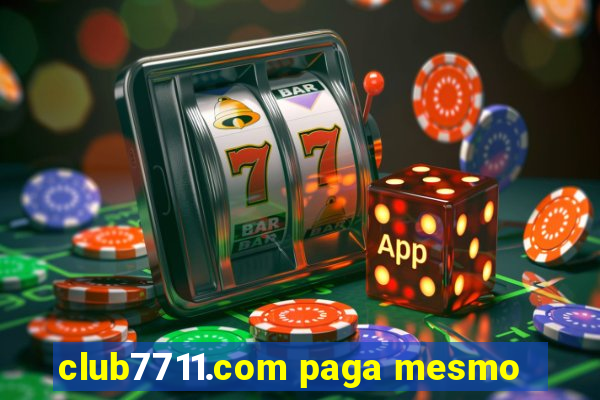 club7711.com paga mesmo