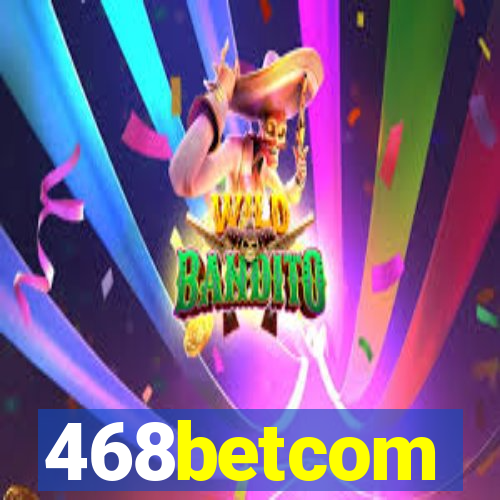 468betcom