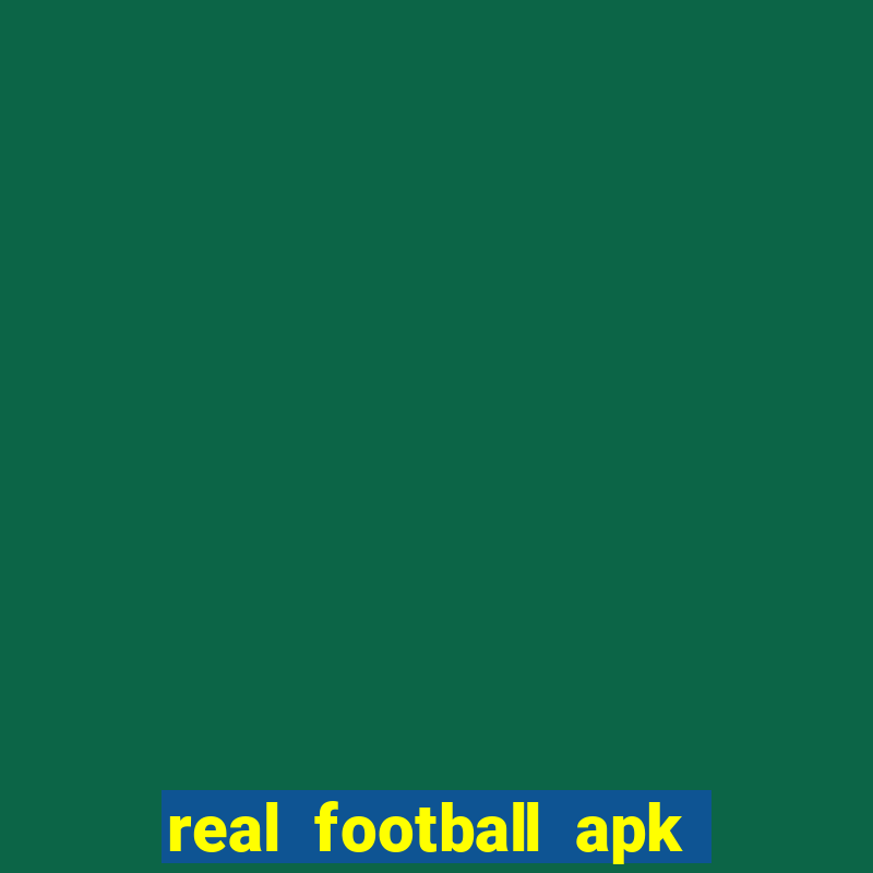 real football apk dinheiro infinito