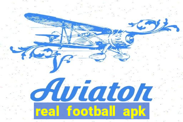 real football apk dinheiro infinito