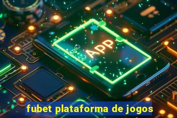 fubet plataforma de jogos