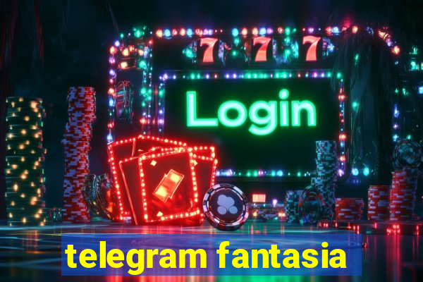 telegram fantasia