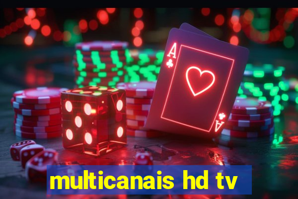 multicanais hd tv