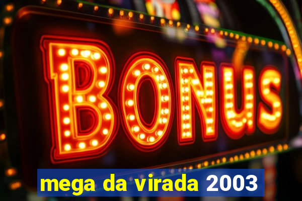 mega da virada 2003