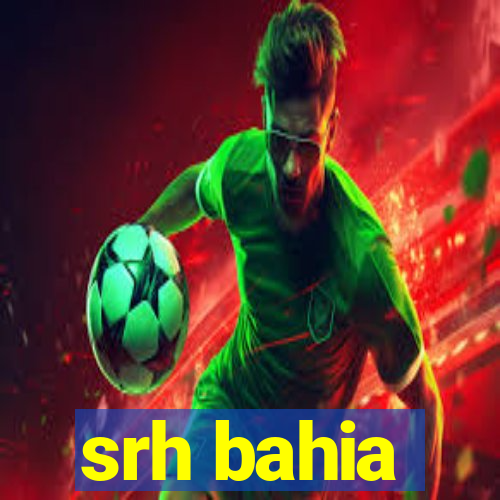 srh bahia