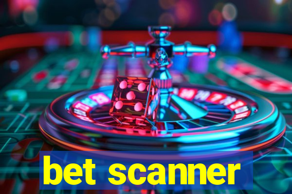 bet scanner