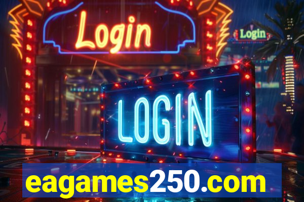 eagames250.com