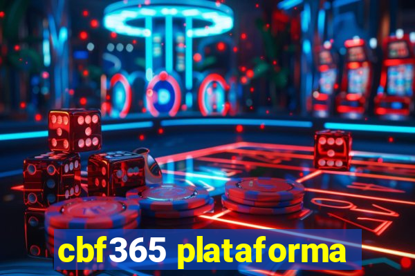 cbf365 plataforma