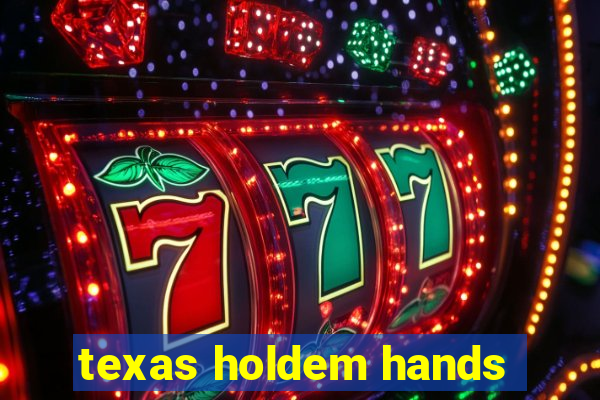 texas holdem hands