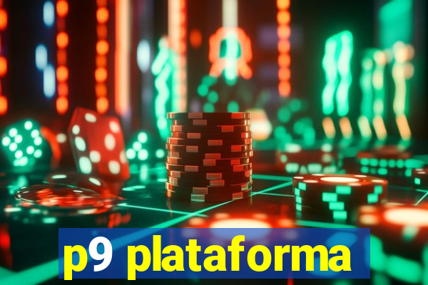 p9 plataforma