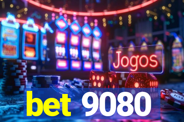 bet 9080