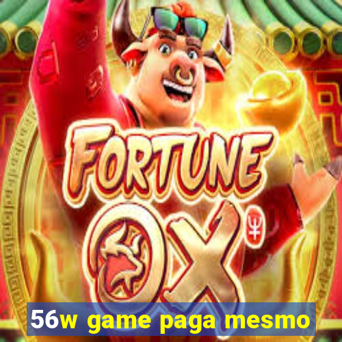 56w game paga mesmo