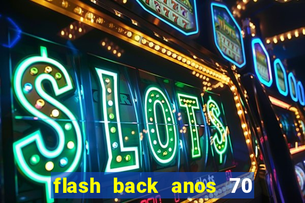 flash back anos 70 80 90 internacional download