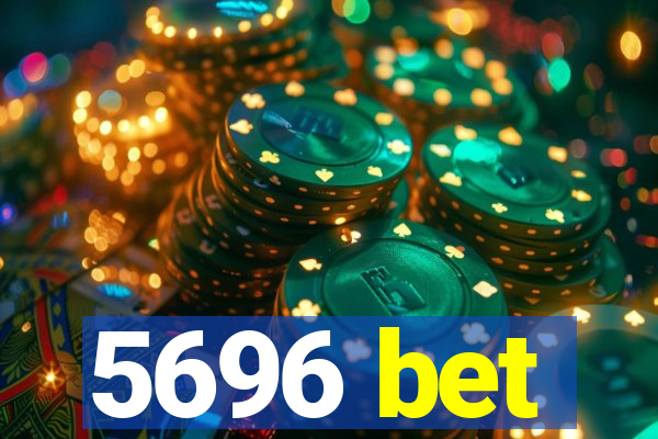 5696 bet