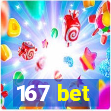 167 bet