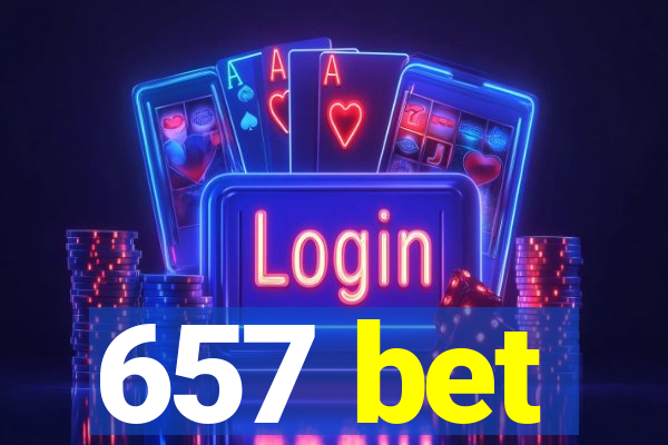 657 bet