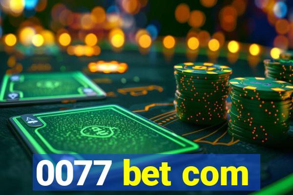 0077 bet com