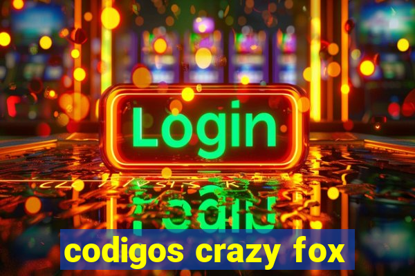 codigos crazy fox