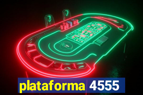 plataforma 4555