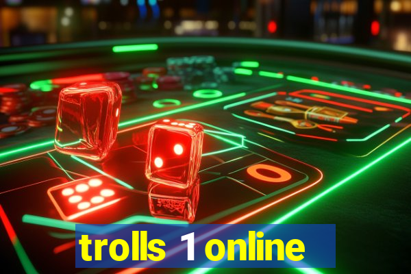 trolls 1 online