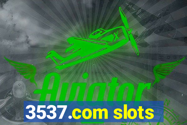 3537.com slots