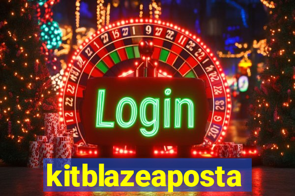 kitblazeaposta