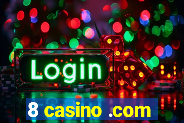 8 casino .com