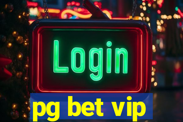 pg bet vip