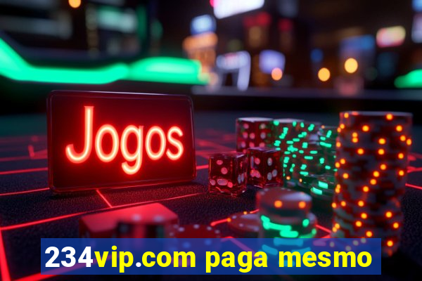 234vip.com paga mesmo