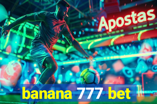 banana 777 bet