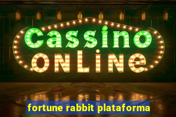 fortune rabbit plataforma