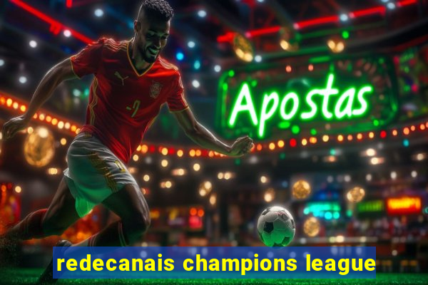 redecanais champions league