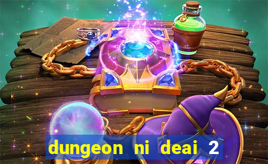 dungeon ni deai 2 temporada dublado data de lançamento