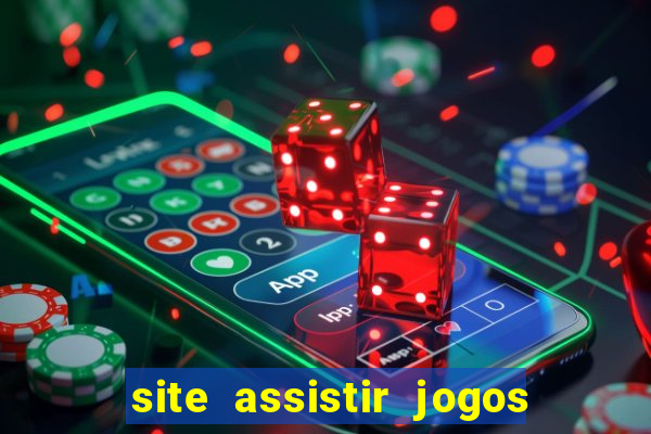 site assistir jogos de futebol