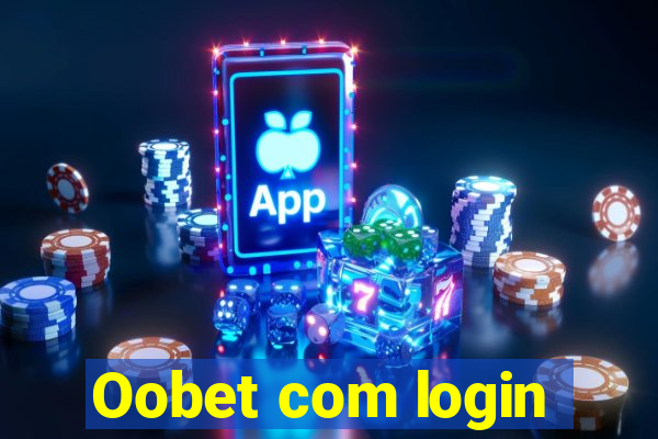 Oobet com login