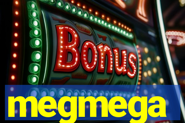 megmega