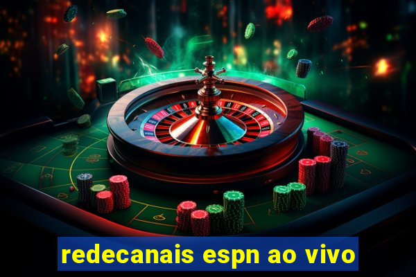 redecanais espn ao vivo