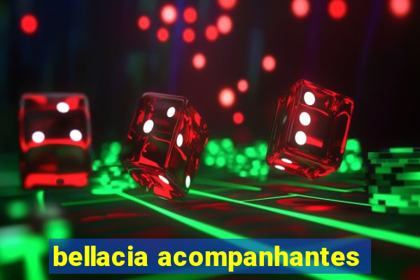 bellacia acompanhantes