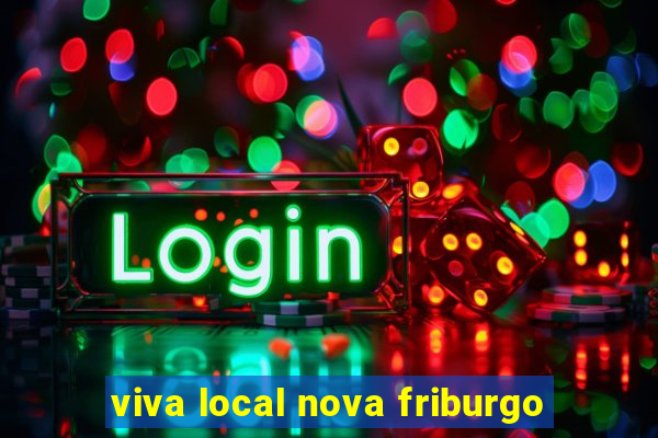 viva local nova friburgo