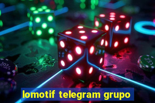 lomotif telegram grupo