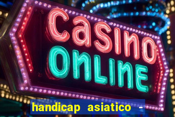 handicap asiatico - 0 5