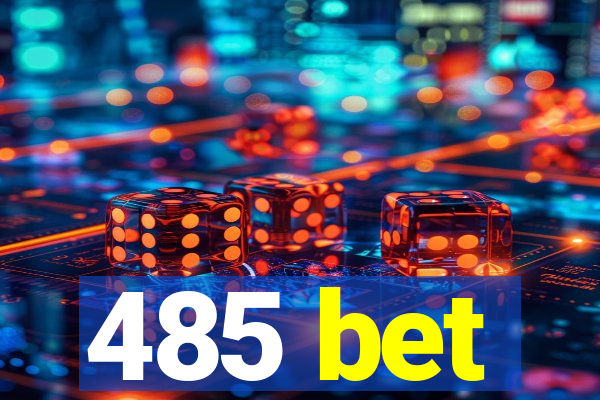 485 bet