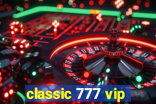 classic 777 vip