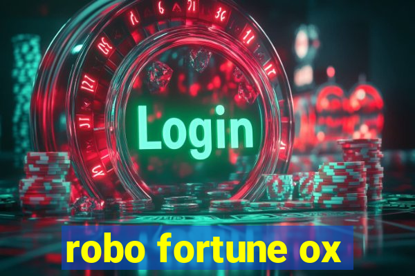 robo fortune ox