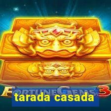 tarada casada