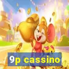 9p cassino